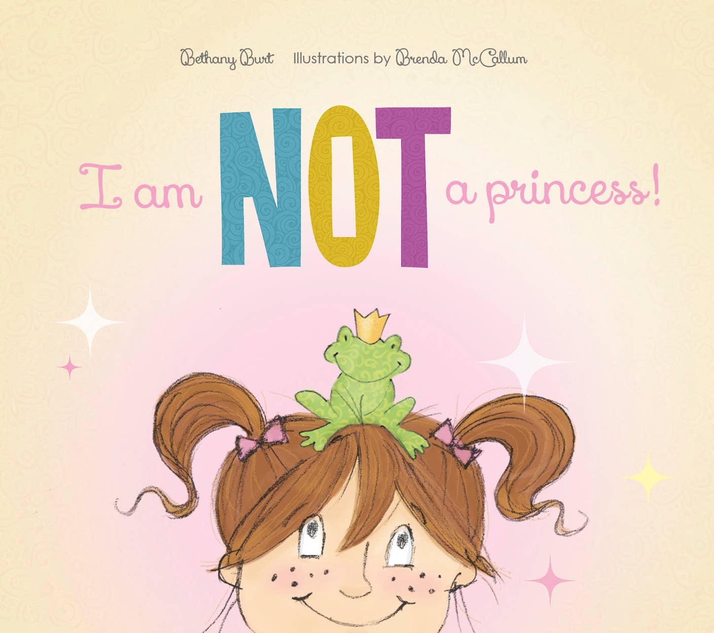 I Am Not a Princess! Toddler Book